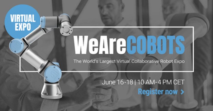 Universal Robots Launches the World’s Largest Virtual Conference & Exhibition for Collaborative Robots